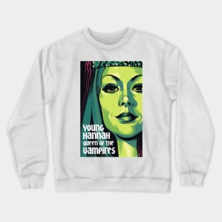 Hannah Queen of the Vampires Movie Art Crewneck Sweatshirt